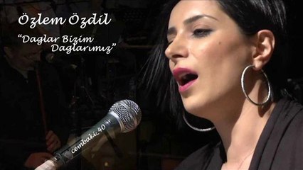 Özlem Özdil "Dağlar Bizim Dağlarımız"...cémb@ki_40