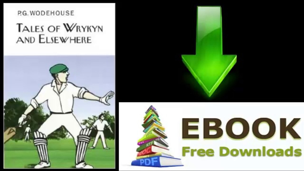 [Download eBook] Tales of Wrykyn and Elsewhere by P.G. Wodehouse [PDF/ePUB]