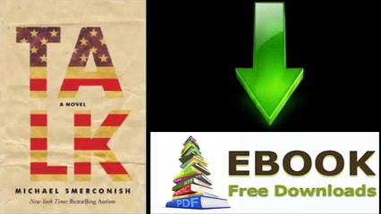 [Download eBook] Talk: A Novel by Michael A. Smerconish [PDF/ePUB]