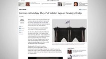 Mystery Solved: German Artists Claim They Placed White Flags On Brooklyn Bridge