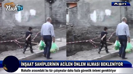 Ağrı'daki İnşaat Alanları Tehlike Oluşturuyor