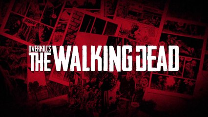 Overkill's The Walking Dead - Trailer d'annonce