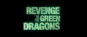 Revenge Of The Green Dragons - Trailer / Bande-Annonce [VO|HD1080p]