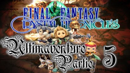 FF Crystal Chronicles [05] - La tannière des gobelins