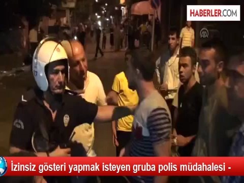 İzinsiz gösteri yapmak isteyen gruba polis müdahalesi -