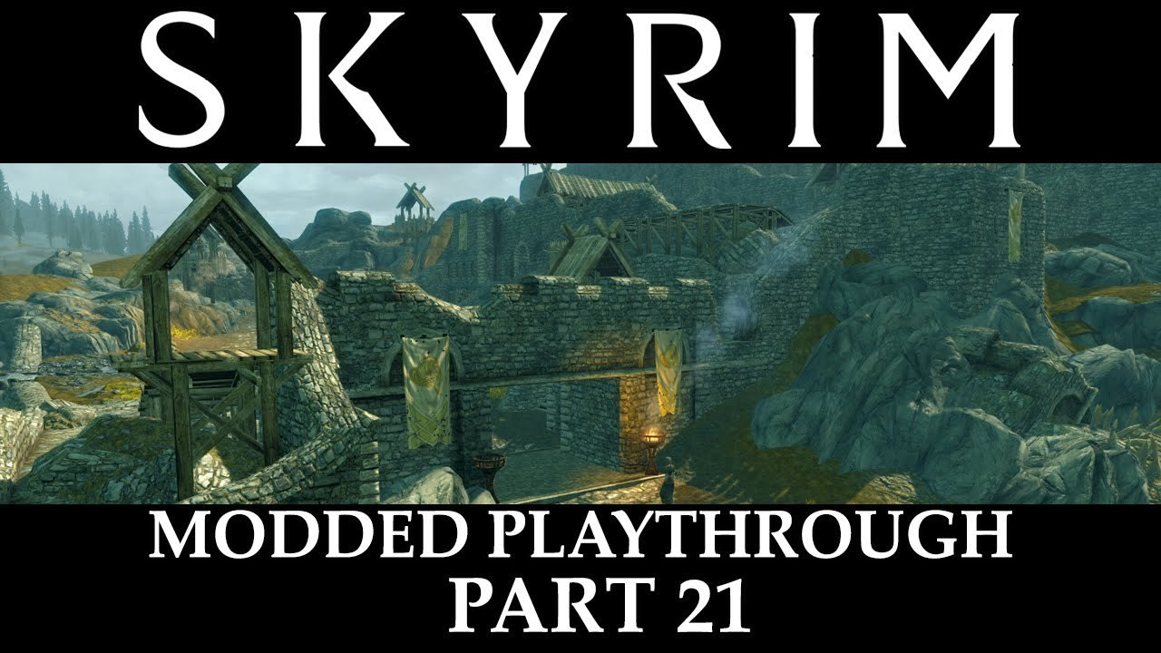Skyrim Modded Playthrough - Part 21