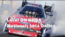 2014 Lucas Oil NHRA Nationals Live