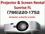 Projector Rental Sunrise FL (786)220-1752
