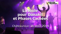 VIDEO. Châteauroux : la foule pour Danakil et Phases Cachées