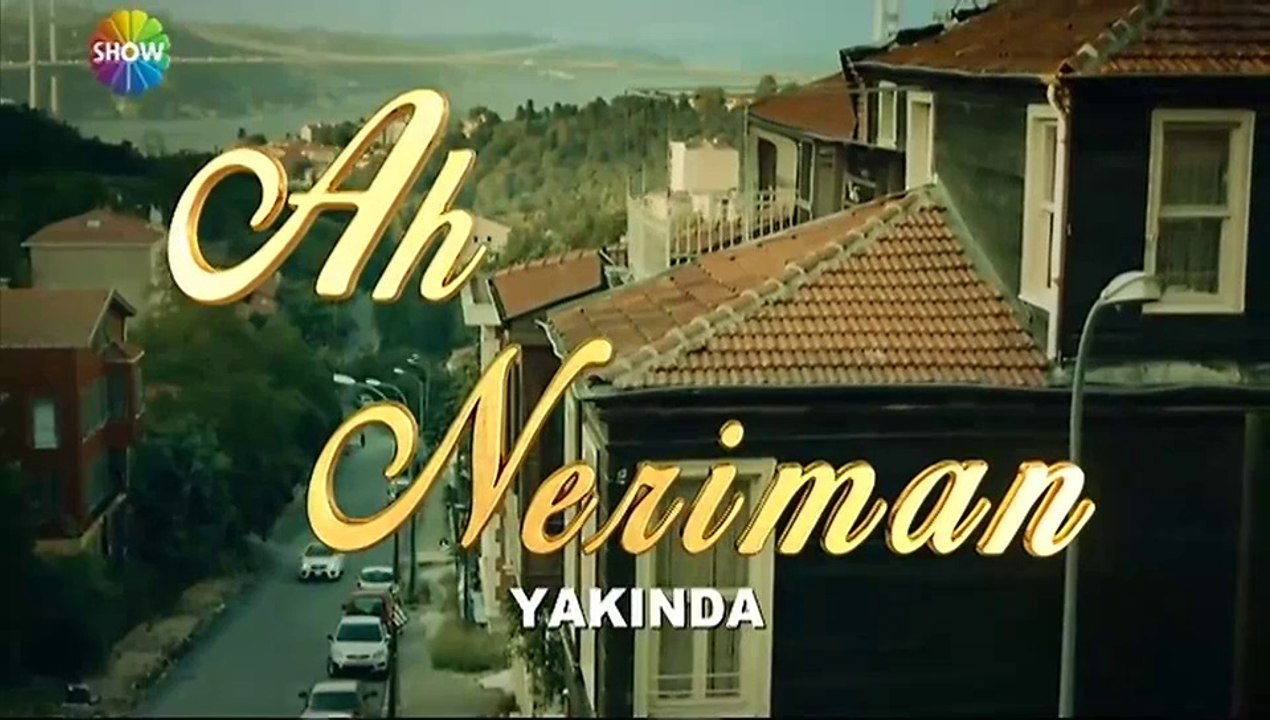 Ah Neriman Tanıtım \ Yakında Show Tv'de
