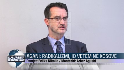 AGANI:RADIKALIZMI, JO VETËM NË KOSOVË