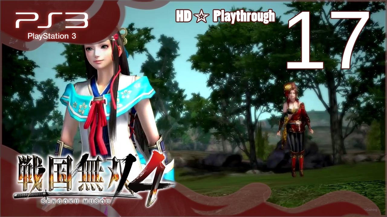 戦国無双4 (Samurai Warriors 4) - Pt.17 - 関東の章 Kanto Chapter - 関東防衛戦 Kanto Defensive Battle