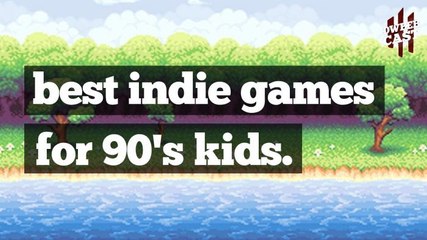 Best Indie Games for 90s Kids
