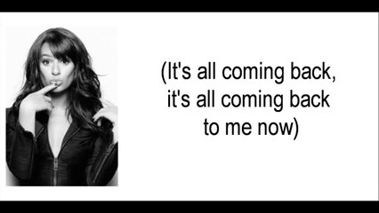 Glee - It's All Coming Back To Me Now (Lyrics) HD