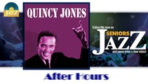 Quincy Jones - After Hours (HD) Officiel Seniors Jazz