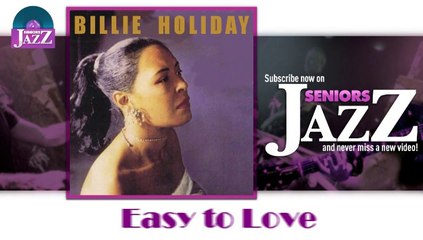 Billie Holiday - Easy to Love (HD) Officiel Seniors Jazz