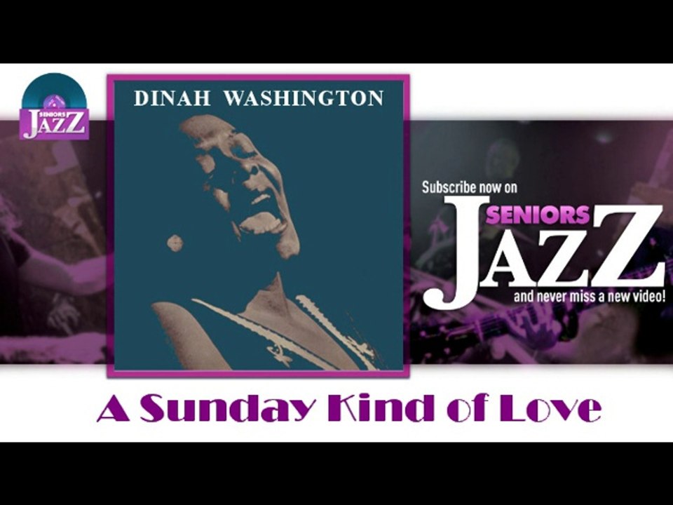 Dinah Washington - A Sunday Kind of Love (HD) Officiel Seniors Jazz