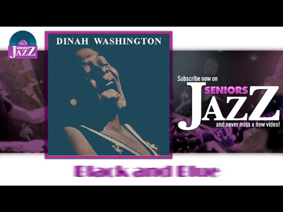 Dinah Washington - Black and Blue (HD) Officiel Seniors Jazz
