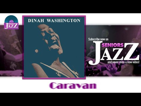 Dinah Washington - Caravan (HD) Officiel Seniors Jazz