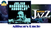 Julian Cannonball Adderley - Allison's Uncle (HD) Officiel Seniors Jazz