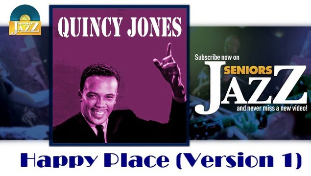 Quincy Jones - Happy Place (Version 1) (HD) Officiel Seniors Jazz