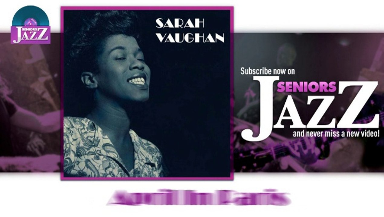 Sarah Vaughan - April In Paris (HD) Officiel Seniors Jazz