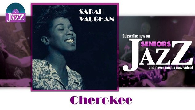 Sarah Vaughan - Cherokee (HD) Officiel Seniors Jazz