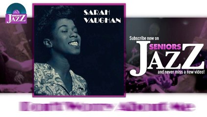 Sarah Vaughan - Don't Worry About Me (HD) Officiel Seniors Jazz