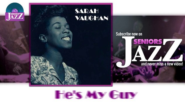Sarah Vaughan - He's My Guy (HD) Officiel Seniors Jazz