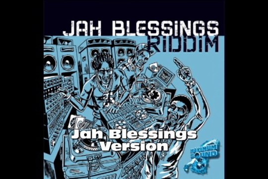 JAH BLESSINGS RIDDIM (MAXIMUM SOUND) 2014 Mix Slyck