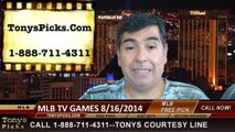 Saturday TV Games MLB Free Picks Betting Odds Major League Baseball Predictions 8-16-2014