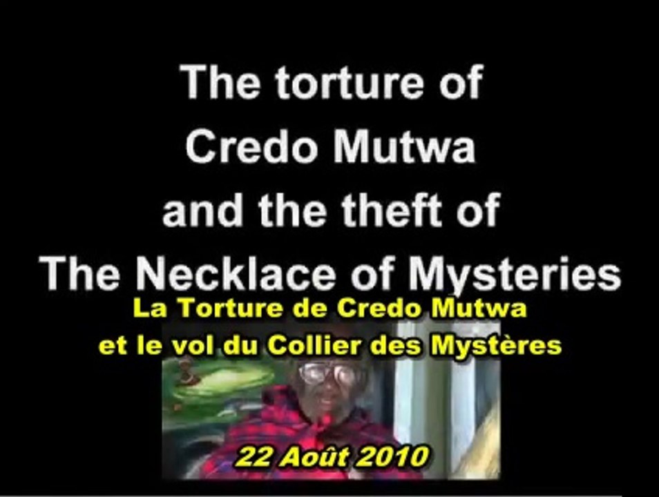 La Torture De Credo Mutwa & Le Vol Du Collier Des Mystères (08/2010) (VOSTFR)