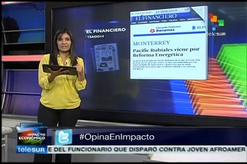 Pacific Rubiales invertirá en petróleo de México, revela El Financiero