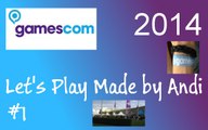 Gamescom 2014 erste Bilder erste Eindrücke | Let's Play Made by Andi | HD | Deutsch