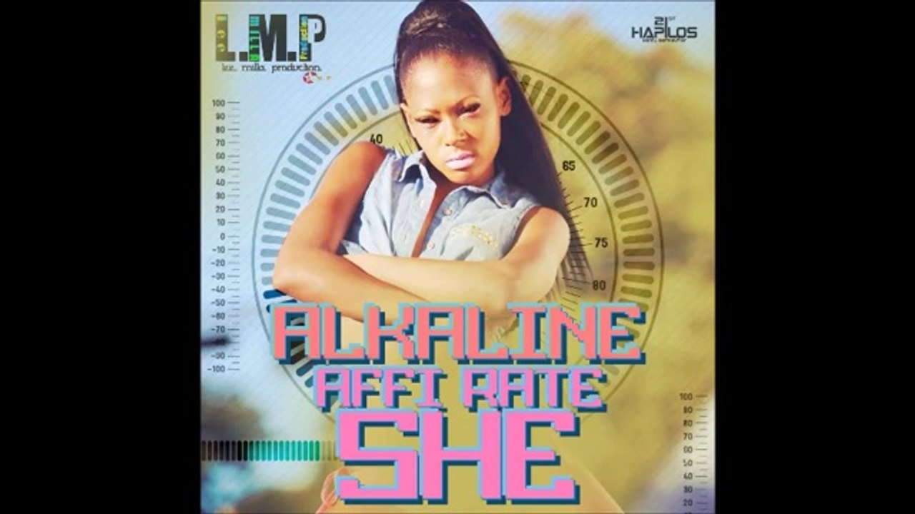 ALKALINE - AFFI RATE SHE   @REAL_LEEMILLA   DANCEHALL   2014   @21STHAPILOS
