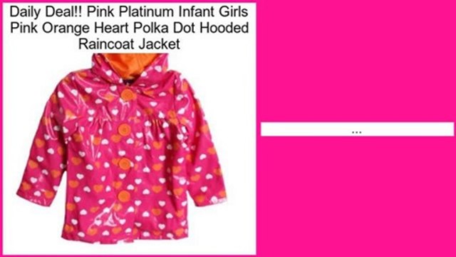 Pink Platinum Infant Girls Pink Orange Heart Polka Dot Hooded Raincoat Jacket Review