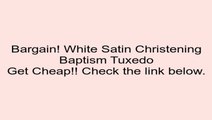 White Satin Christening Baptism Tuxedo Review