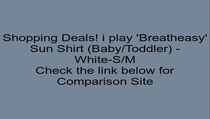 i play 'Breatheasy' Sun Shirt (Baby/Toddler) - White-S/M Review