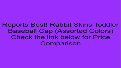Rabbit Skins Toddler Baseball Cap (Assorted Colors) Review