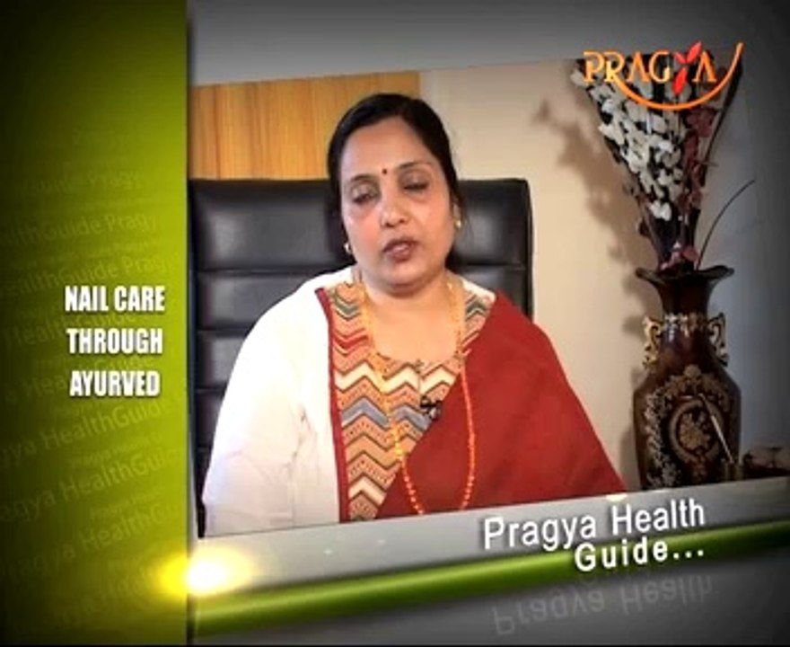 Dr.Vibha Sharma(Ayurveda & Panchkarma Expert)-Nail Care Through Ayurved