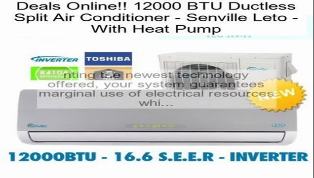 12000 BTU Ductless Split Air Conditioner - Senville Leto - With Heat Pump Review