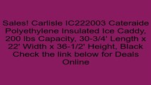 Carlisle IC222003 Cateraide Polyethylene Insulated Ice Caddy, 200 lbs Capacity, 30-3/4' Length x 22' Width x 36-1/2' Height, Black Review