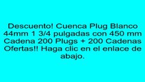 Cuenca Plug Blanco 44mm 1 3/4 pulgadas con 450 mm Cadena 200 Plugs   200 Cadenas opiniones