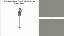 Robot Coupe MP550 Turbo Power Mixer Review