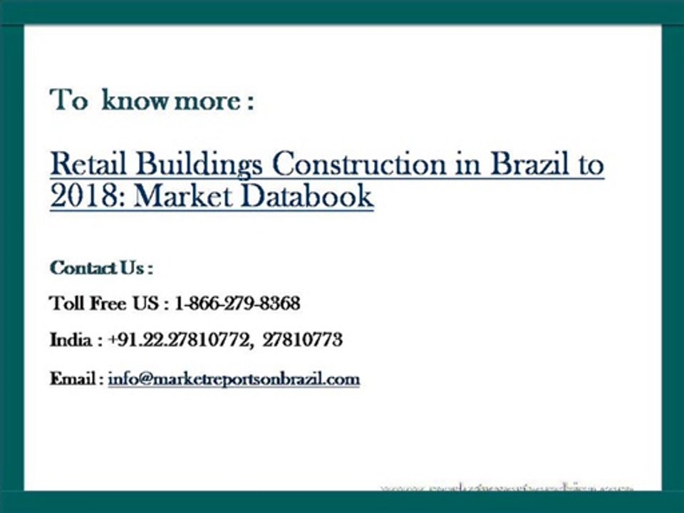 Retail Buildings Construction in Brazil to 2018: Market Databook
