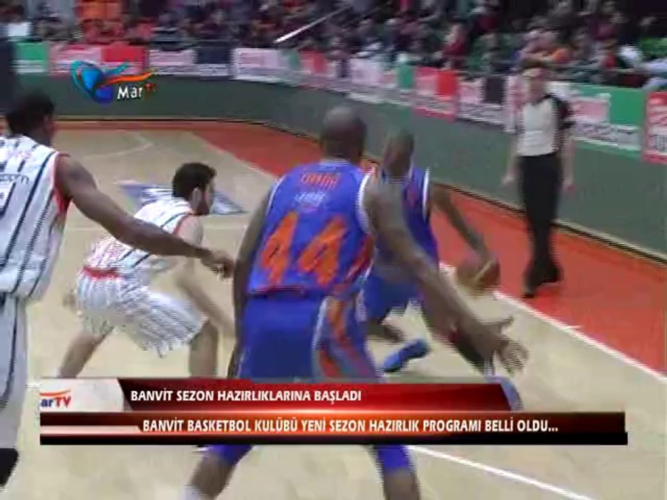 BANVİT SEZON HAZIRLIKLARI BAŞLADI