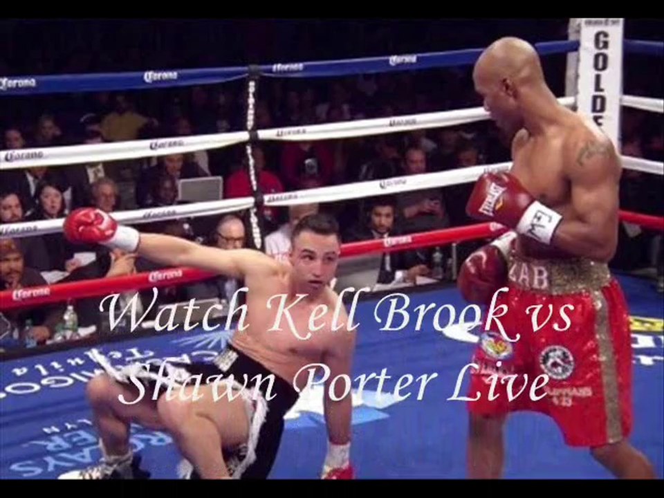 Full Coverage Live Kell Brook vs Shawn Porter On PC