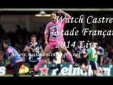 Live Rugby Stream Castres v Stade Francais