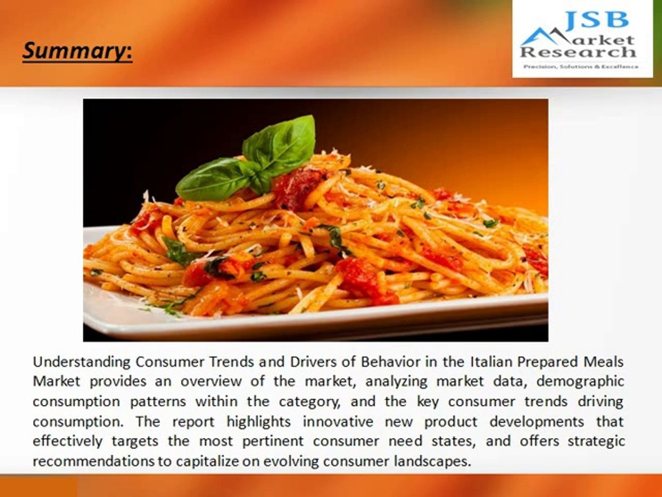 JSB Market Research: Consumer Trends Analysis: Understanding Consumer Trends and Drivers of Behavior in the Italian Prepared Meals Food Market