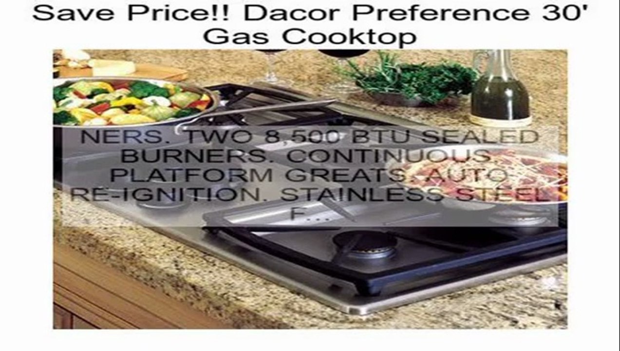 Dacor Preference 30' Gas Cooktop Review